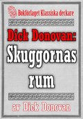 Dick Donovan: Skuggornas rum. terutgivning av text frn 1914