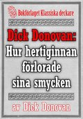 Dick Donovan: Hur hertiginnan af B. frlorde sina smycken. terutgivning av text frn 1889