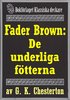 Fader Brown: De underliga fötterna. Återutgivning av text från 1945