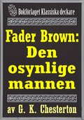 Fader Brown: Den osynlige mannen. Återutgivning av detektivnovell från 1912. Kompletterad med fakta och ordlista