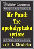 Mr Pond: Tre apokalyptiska ryttare. terutgivning av text frn 1937