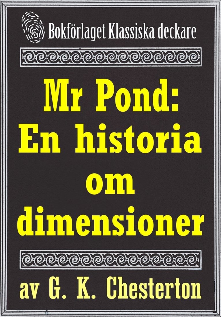 Mikael Jägerbrand, G. K. Chesterton - Mr Pond: En historia om dimensioner. Återutgivning av text från 1937, E-bok. Tillgänglighet: Lägg i varukorg