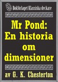 Mr Pond: En historia om dimensioner. terutgivning av text frn 1937