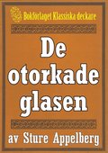 5-minuters deckare. De otorkade glasen. Återutgivning av text från 1944