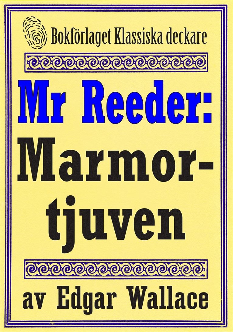 Mikael Jägerbrand, Edgar Williams - Mr Reeder: Marmortjuven. Återutgivning av text från 1927, E-bok