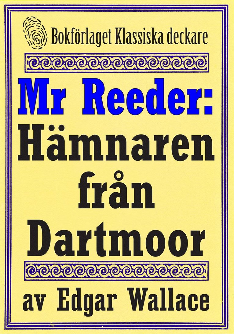 Edgar Wallace, Mikael Jägerbrand - Mr Reeder: Hämnaren från Dartmoor. Återutgivning av deckare från 1945. Kompletterad med fakta och ordlista, E-bok
