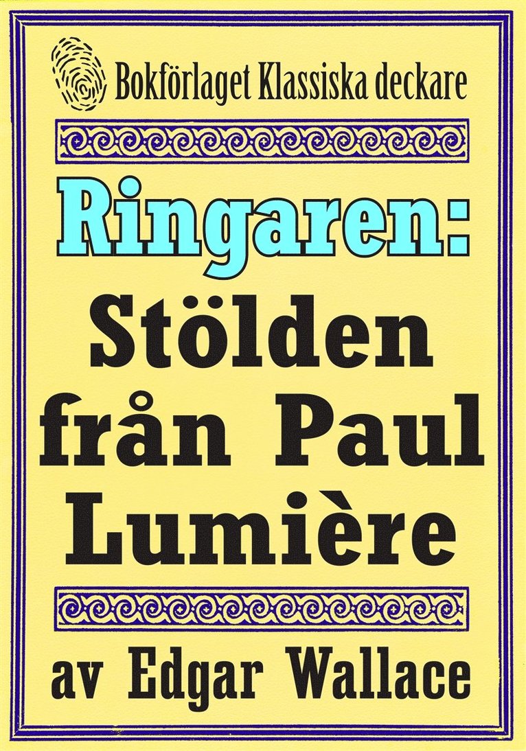 Edgar Wallace, Mikael Jägerbrand - Ringaren. Stölden från Paul Lumière. Återutgivning av text från 1928, E-bok