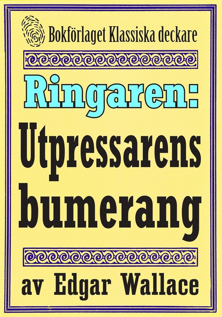 Edgar Wallace, Mikael Jägerbrand - Ringaren. Utpressarens bumerang. Återutgivning av text från 1928, E-bok
