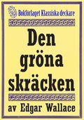 Den grna skrcken. terutgivning av deckare frn 1930 kompletterad med fakta och ordlista