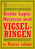 Arsne Lupin: Mysteriet med vigselringen. Text frn 1914 kompletterad med fakta och ordlista