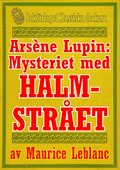 Ars�ne Lupin: Mysteriet med halmstr�et. Text fr�n 1914 kompletterad med fakta och ordlista
