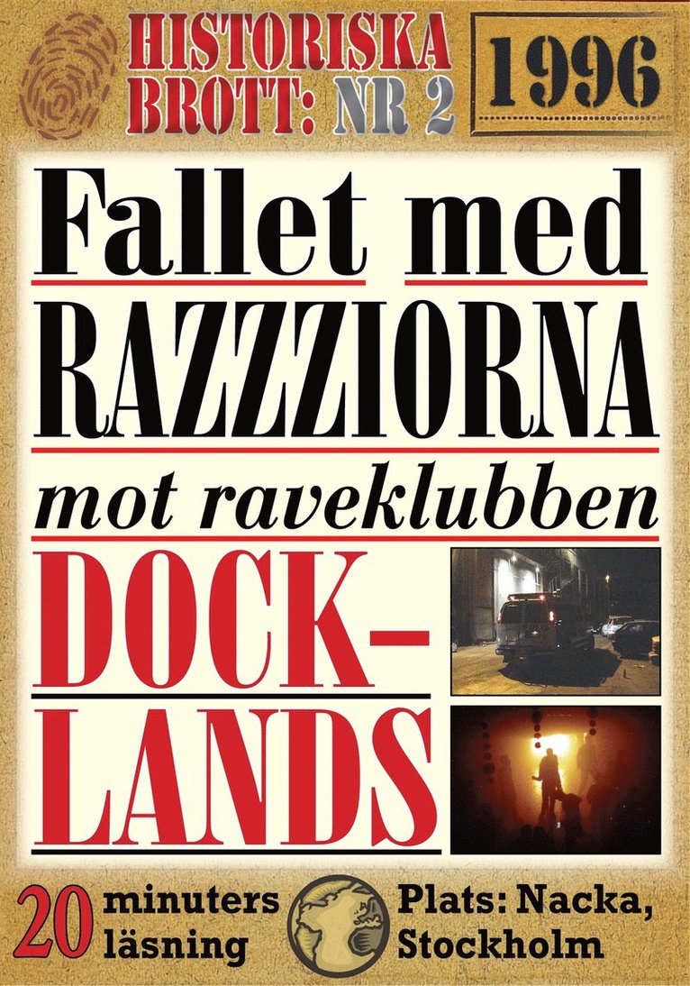 Georg Thorne, Mikael Jägerbrand - Fallet med razziorna mot Docklands år 1996. 20 minuters true crime-läsning, E-bok