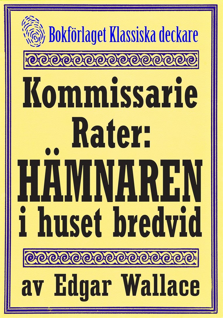 Edgar Wallace, Mikael Jägerbrand - Kommissarie Rater: Hämnaren i huset bredvid. Återutgivning av detektivnovell från 1931, E-bok