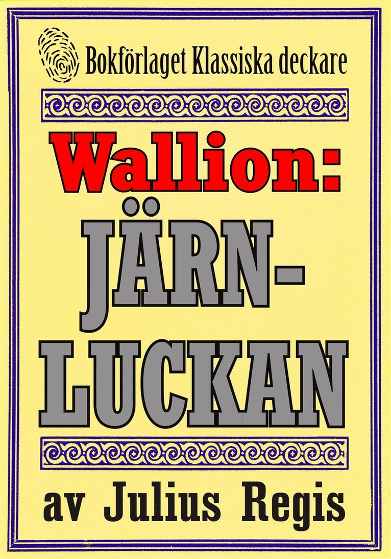 Julius Regis, Mikael Jägerbrand - Problemjägaren Maurice Wallion: Järnluckan. Novell från 1930 kompletterad med fakta och ordlista, E-bok