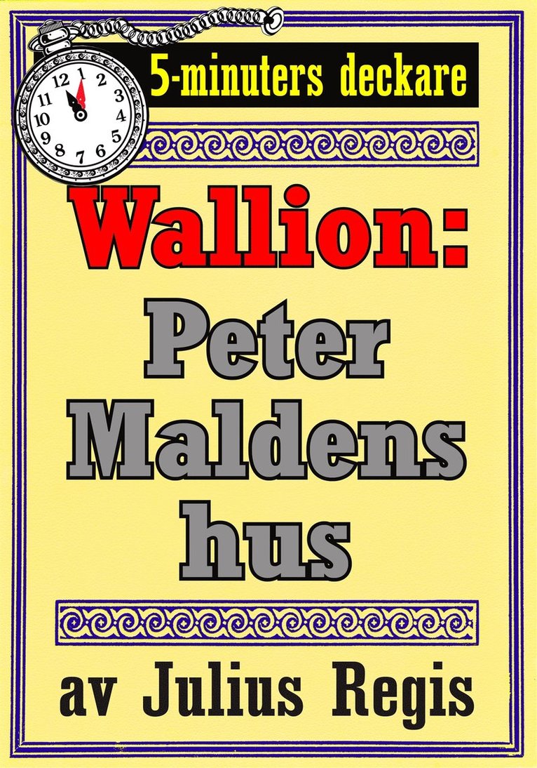Julius Regis, Mikael Jägerbrand - Problemjägaren Maurice Wallion: Peter Maldens hus. Novell från 1930, E-bok