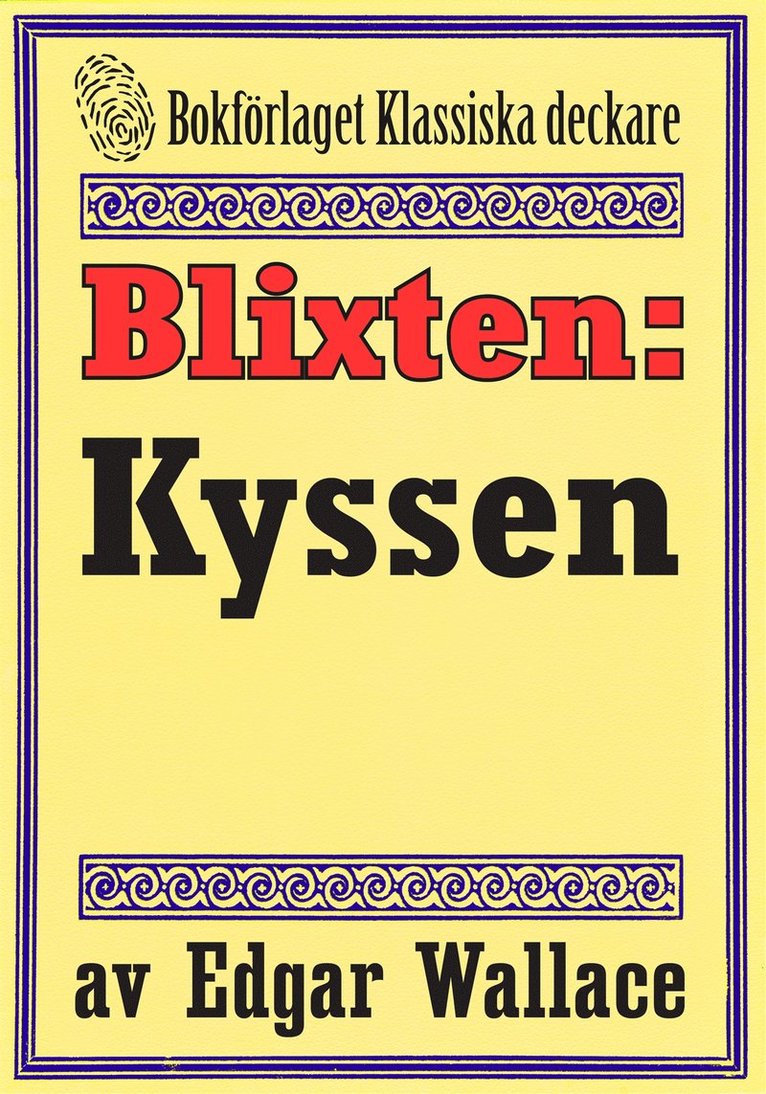 Edgar Wallace, Mikael Jägerbrand - Blixten: Kyssen. Text från 1931 kompletterad med fakta och ordlista, E-bok