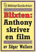 Blixten: Anthony skriver en film. Text från 1931 kompletterad med fakta och ordlista