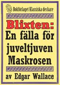 Blixten: En flla fr juveltjuven Maskrosen. Text frn 1931 kompletterad med fakta och ordlista