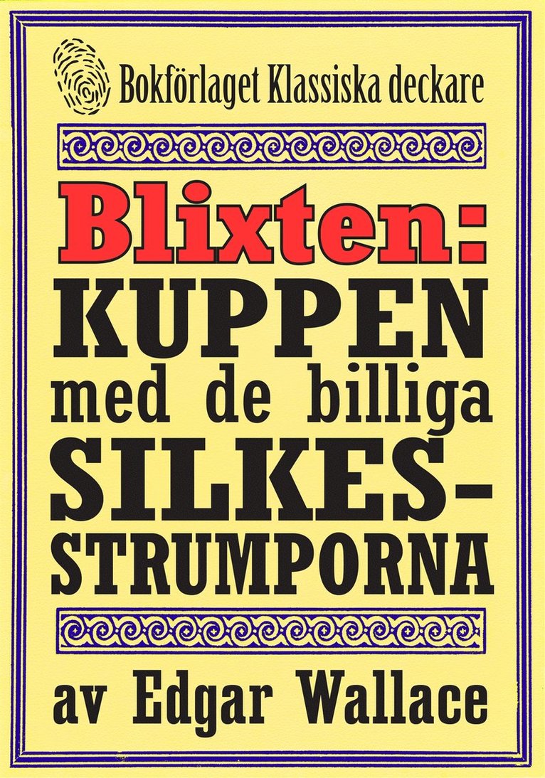 Edgar Wallace, Mikael Jägerbrand - Blixten: Kuppen med de billiga silkesstrumporna. Text från 1931 kompletterad med fakta och ordlista, E-bok