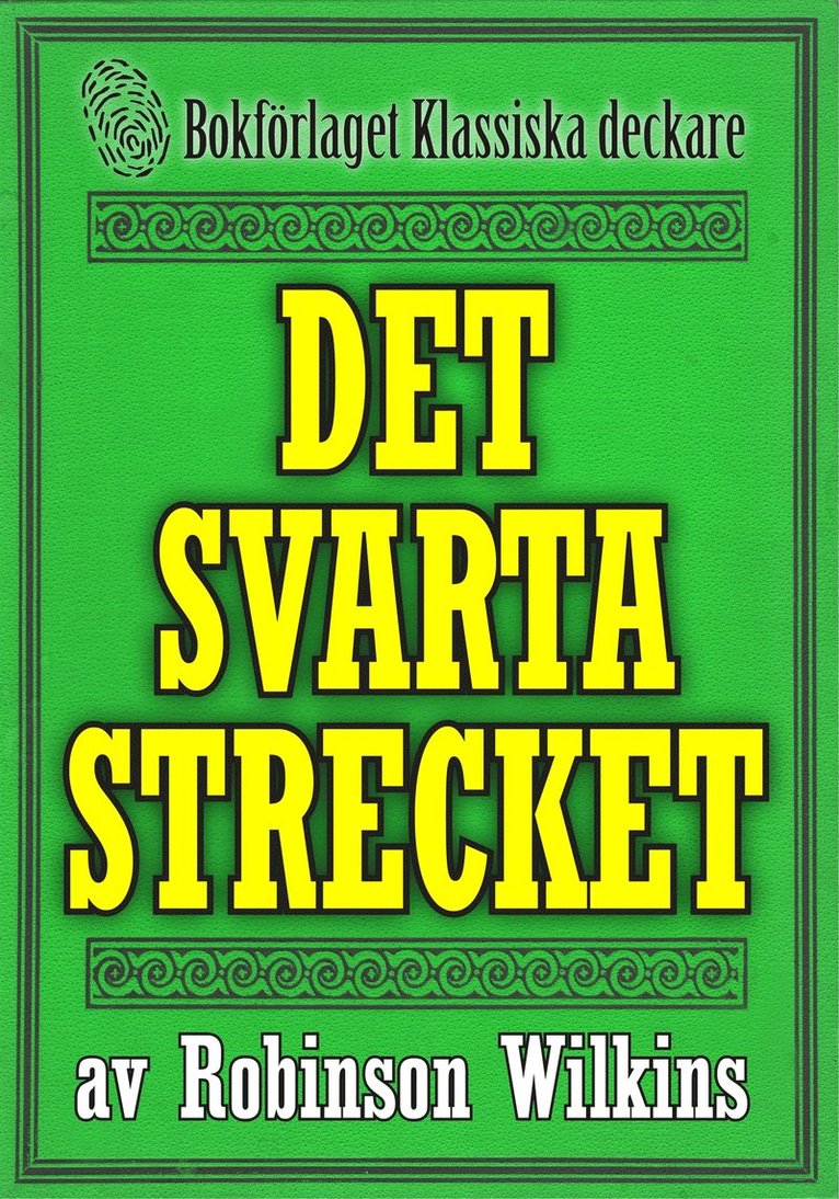 Mikael Jägerbrand, Robinson Wilkins - Det svarta strecket. Återutgivning av klassisk deckare från 1915. Kompletterad med fakta och ordlista, E-bok