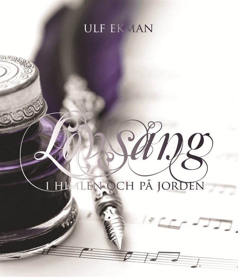 Ulf Ekman - Lovsång - i himlen och på jorden, E-bok