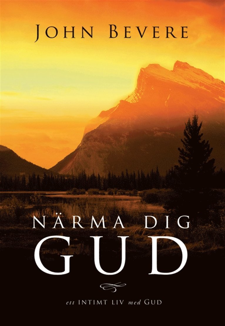 John Bevere - Närma dig Gud, E-bok