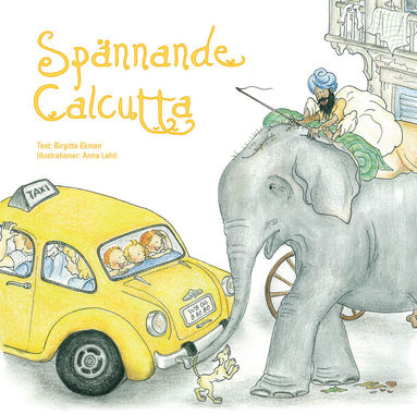 Birgitta Ekman - Spännande Calcutta, Inbunden