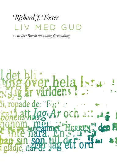 Richard J. Foster - Liv med Gud : att läsa Bibeln till andlig förvandling, Pocket