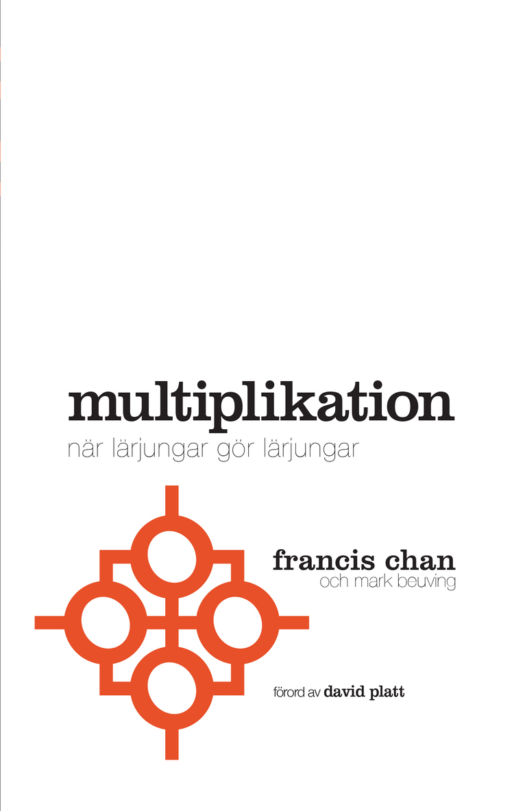 Francis Chan, Mark Beuving - Multiplikation : när lärjungar gör lärjungar, Häftad