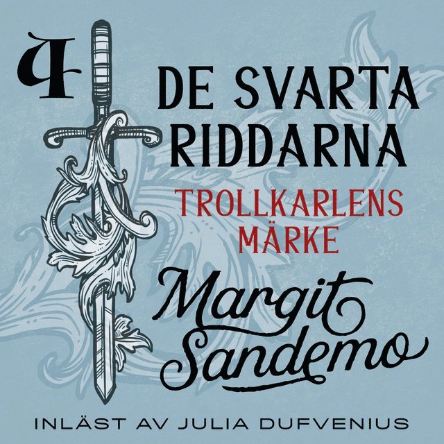 Margit Sandemo - Trollkarlens märke, Ljudbok