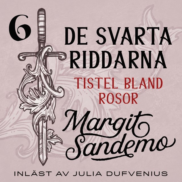 Margit Sandemo - Tistel bland rosor, Ljudbok