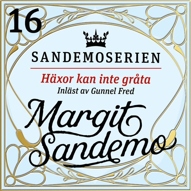 Margit Sandemo - Häxor kan inte gråta, Ljudbok