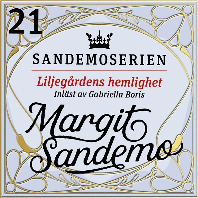 Margit Sandemo - Liljegårdens hemlighet, Ljudbok