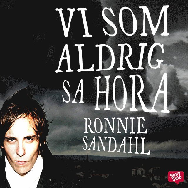 Ronnie Sandahl - Vi som aldrig sa hora, Ljudbok