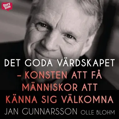 Jan Gunnarsson, Olle Blohm - Det goda värdskapet : konsten att få människor att känna sig välkomna, Ljudbok