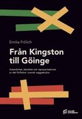 Från Kingston till Göinge : autenticitet, identitet och representationer av det förflutna i svensk reggaekultur