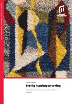 Harald Gegner - Statlig kunskapsstyrning : regionala utvecklingsledare i styrning av socialtjänstens barnavård, Häftad. Tillgänglighet: Lägg i varukorg