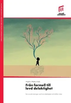 Angelica Wågby Gräfe - Från formell till levd delaktighet : den sociala meningen med barns delaktighet när föräldrar tvistar, Häftad. Tillgänglighet: Lägg i varukorg