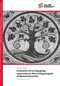 Evaluation of Nursing Group Supervision in the Nursing Program at Malm University : Quality Assessment - 2020