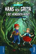 Hans och Greta i det hems�kta huset