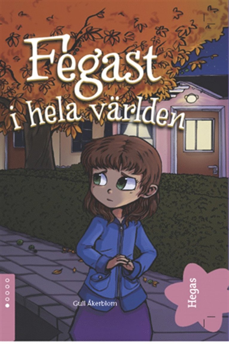 Gull Åkerblom - Lydia 1: Fegast i hela världen, E-bok