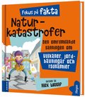 Naturkatastrofer : den omtumlande sanningen om vulkaner, jordbvningar och tsunamier