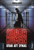Superhuman 3: Utan att synas