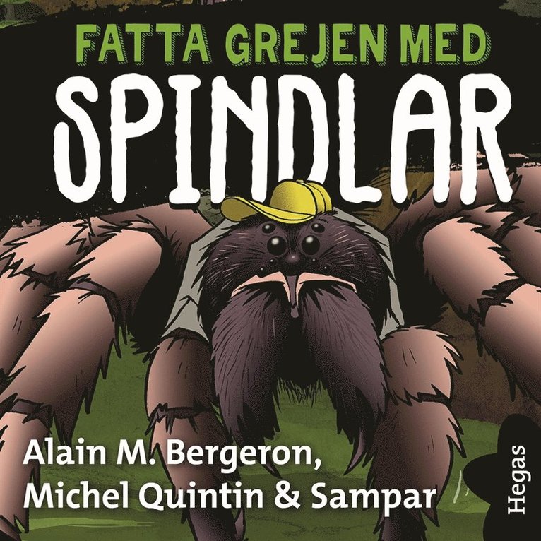 Alain M. Bergeron, Michel Quintin, Samuel Parent, Sampar, - Fatta grejen med Spindlar, Ljudbok