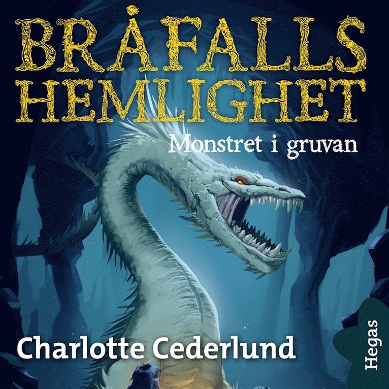 Charlotte Cederlund - Monstret i gruvan, Ljudbok