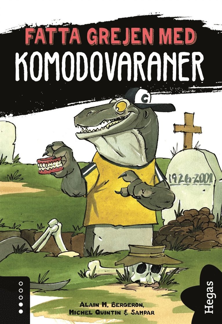 Alain M. Bergeron, Michel Quintin - Fatta grejen med Komodovaraner, E-bok
