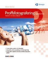 Pekka Potka - Proffsfotografering med digitalkamera - Produkt- och reklambilder, Inbunden