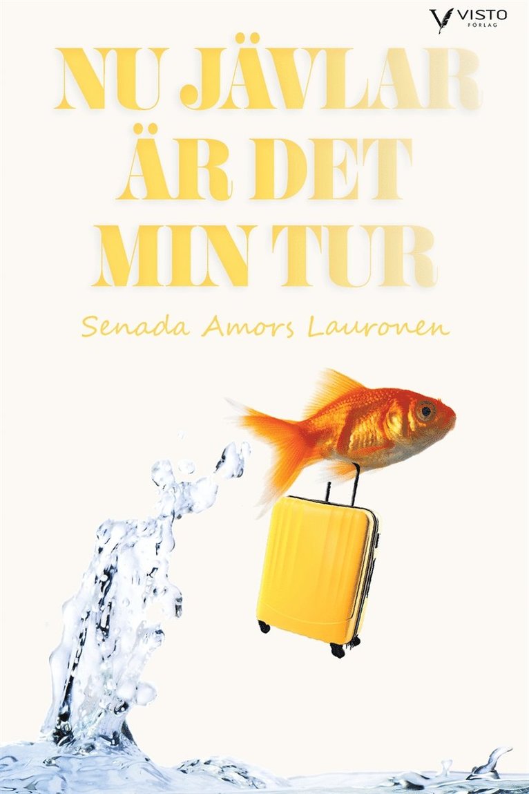 Senada Amors Lauronen - Nu jävlar är det min tur, E-bok