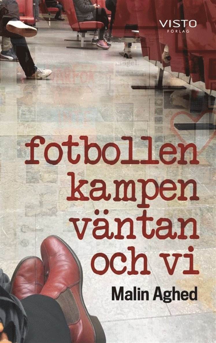 Malin Aghed - Fotbollen, kampen, väntan och vi, E-bok