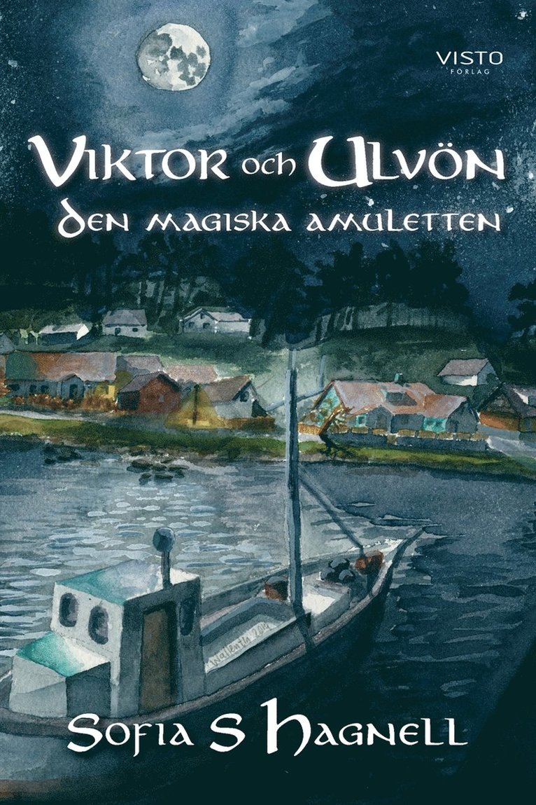 Sofia S Hagnell - Viktor och Ulvön den magiska amuletten, E-bok